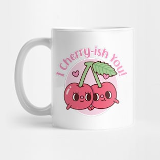 Cute Cherries I Cherryish You Valentines Day Pun Mug